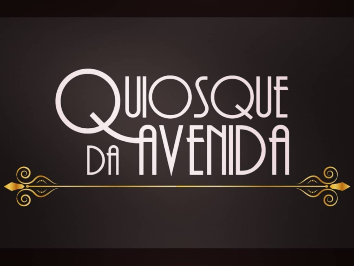 QUIOSQUE DA AVENIDA